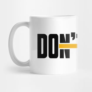 Don't Quit (yellow line) Mug